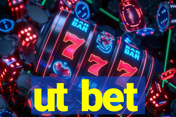 ut bet